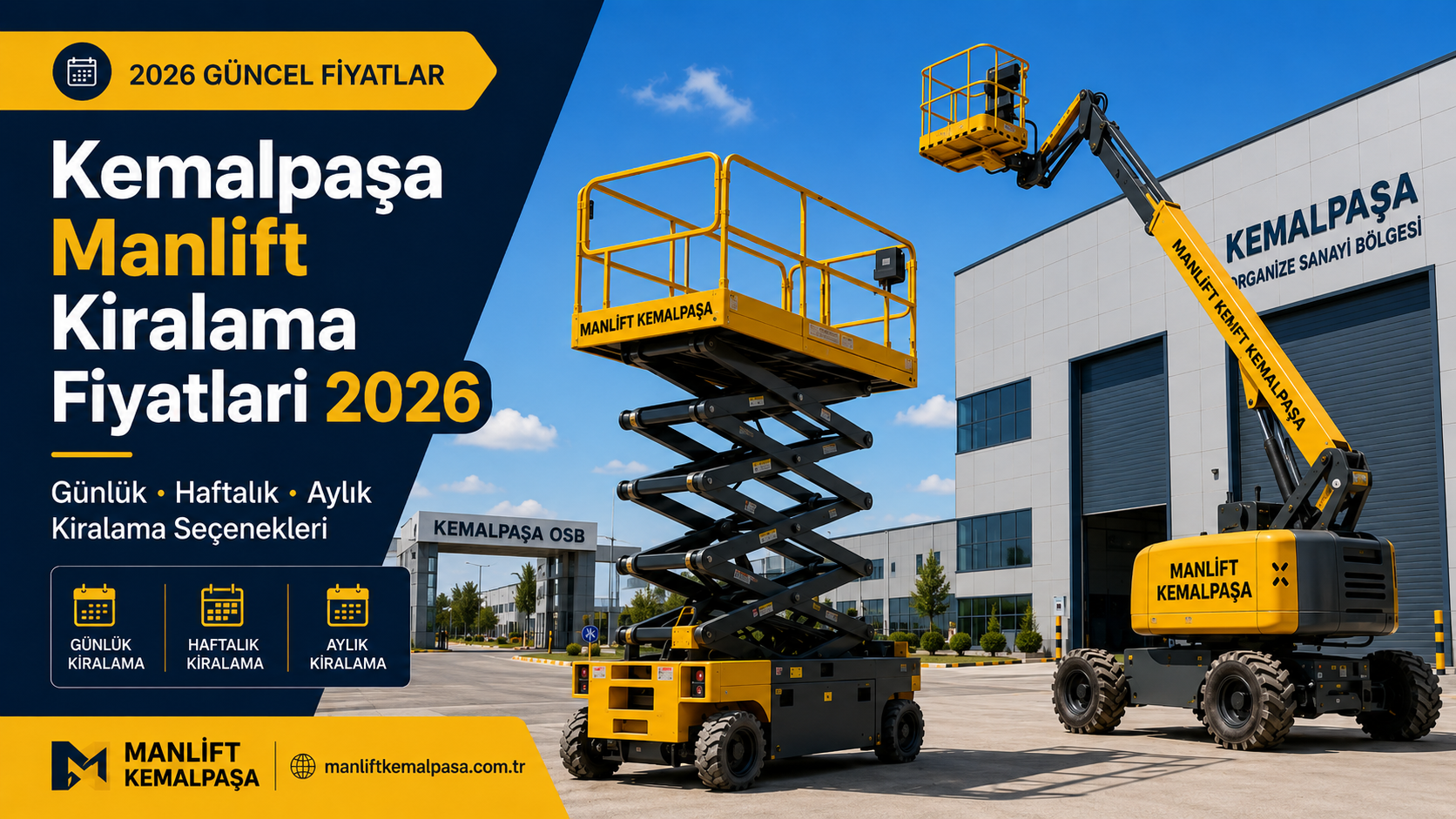 Kemalpaşa manlift kiralama fiyatları 2026 için makaslı platform ve eklemli manlift kiralama hizmeti